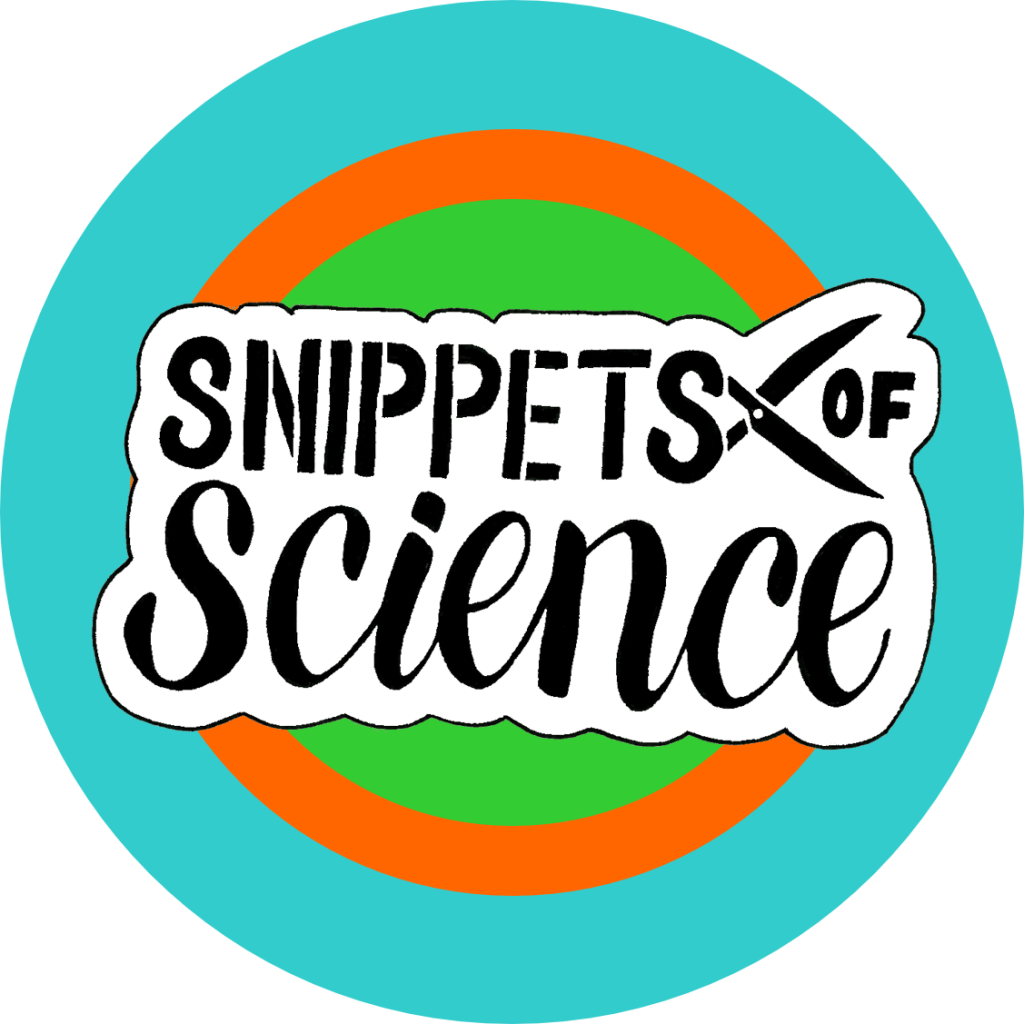 Welcome to Snippets of&nbsp;Science!